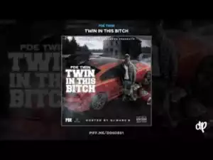 Twin In This B*tch BY PDE Twin